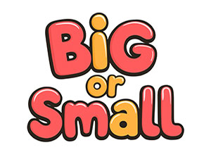 Big or Small